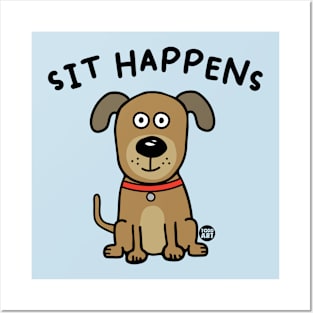 SIT HAPPENS Posters and Art